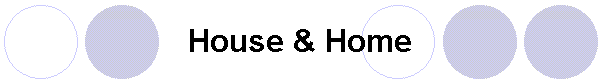 House & Home